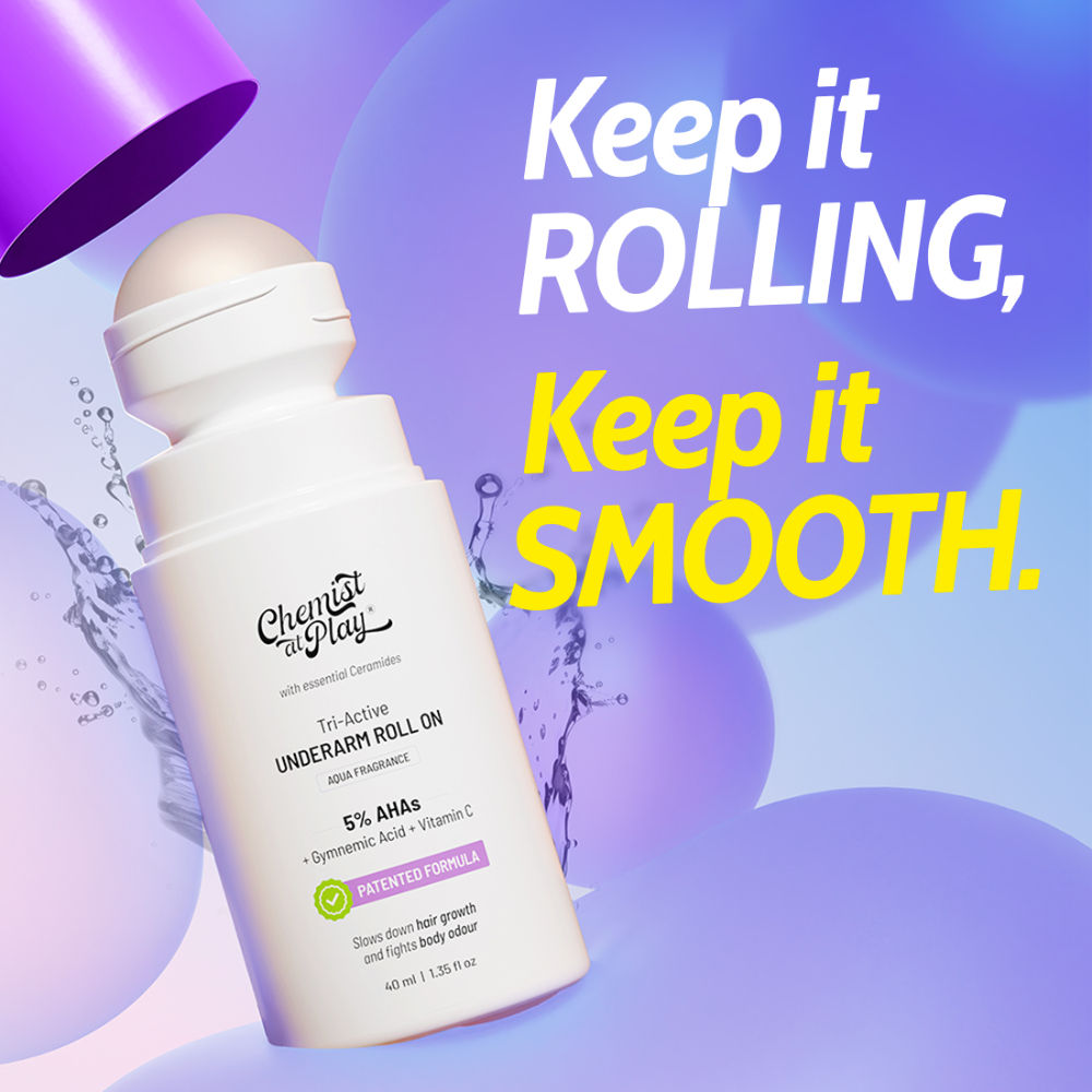 Chemist At Play's Tri-Active Underarm Roll On, India's 1st Underarm Hair Retardation Roll On