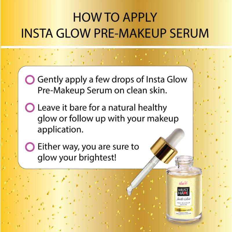 Must Have Insta Glow Pre-Makeup Serum With 24 Karat Gold